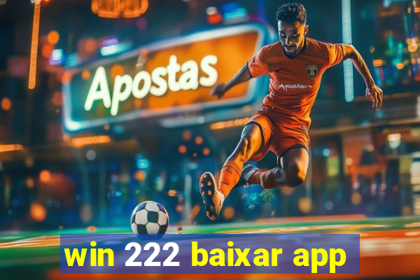 win 222 baixar app